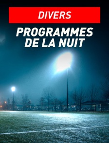 Programmes de la nuit