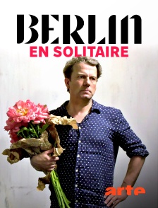 Arte - Berlin en solitaire