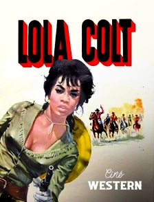 Ciné Western - Lola Colt