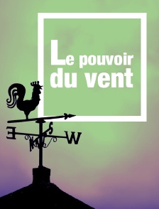 Le pouvoir du vent