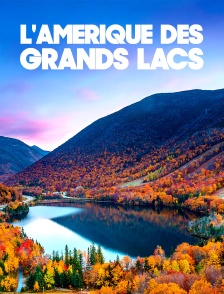 L'Amérique des Grands Lacs