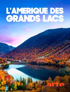 Arte - L'Amérique des Grands Lacs