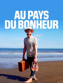 Au pays du bonheur