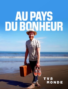 TV5MONDE - Au pays du bonheur