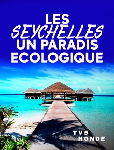 TV5MONDE - Les Seychelles, un paradis écologique
