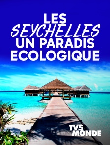 TV5MONDE - Les Seychelles, un paradis écologique