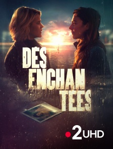 France 2 UHD - Désenchantées