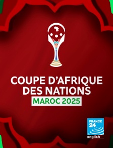France 24 Anglais - Football : Coupe d'Afrique des Nations 2025