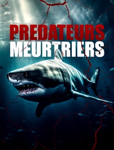 Prédateurs meurtriers