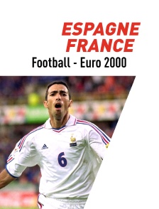 Football : Euro 2000 - Espagne / France