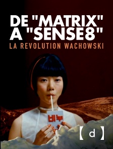 France TV Docs - De "Matrix" à "Sense8", la révolution Wachowski