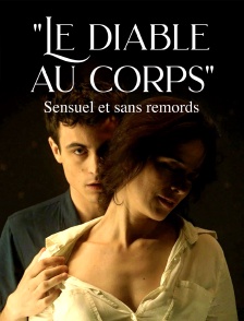 "Le diable au corps", sensuel et sans remords