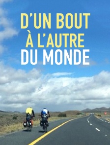 D'un bout à l'autre du monde