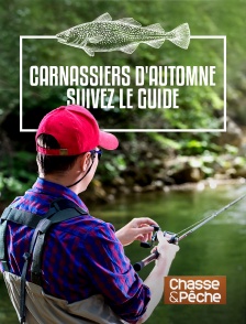 Chasse et pêche - Carnassiers d'automne, suivez le guide