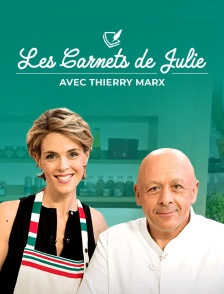 Les carnets de Julie avec Thierry Marx