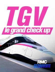 RMC Découverte - TGV : Le grand check up