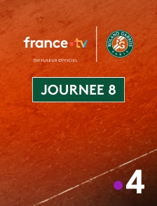 France 4 - Tennis - Roland-Garros 2025 : Journée 8