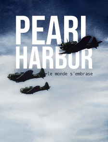Pearl Harbor, le monde s'embrase