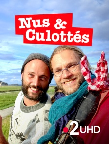 France 2 UHD - Nus et culottés
