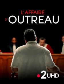 France 2 UHD - L'affaire d'Outreau
