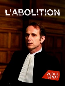 Public Sénat - L'abolition