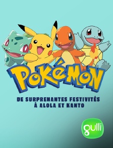 Gulli - Pokémon : De surprenantes festivités à Alola et Kanto