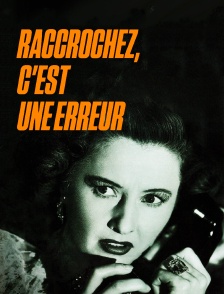 Raccrochez, c'est une erreur