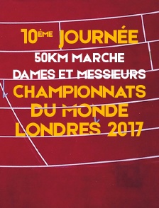 Championnats du monde 2017 - 10e jour. 50 km marche dames et messieurs