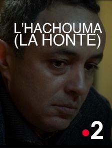 France 2 - L'Hachouma (La Honte)