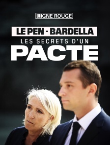 Le Pen-Bardella : les secrets d'un pacte