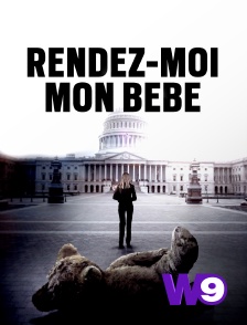 W9 - Rendez-moi mon bébé