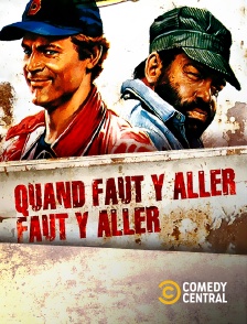 Comedy Central - Quand faut y aller, faut y aller