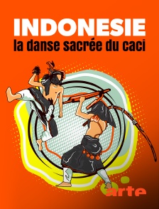Arte - Indonésie, la danse sacrée du caci