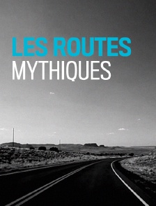 Les routes mythiques