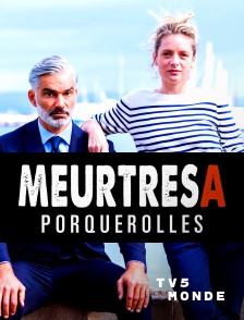 TV5MONDE - Meurtres à Porquerolles