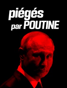 Piégés par Poutine