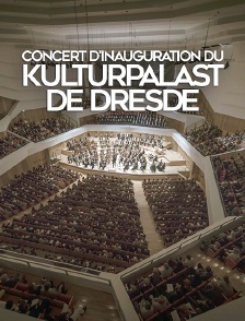 Concert d'inauguration du Kulturpalast de Dresde