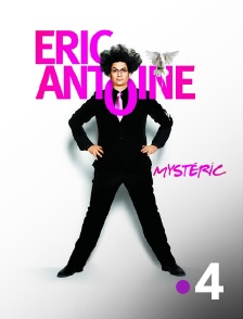 France 4 - Eric Antoine : Mystéric