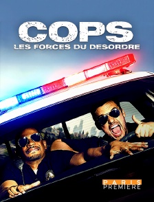 Paris Première - Cops : les forces du désordre
