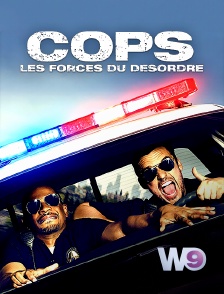 W9 - Cops : les forces du désordre