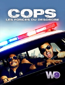 W9 - Cops : les forces du désordre