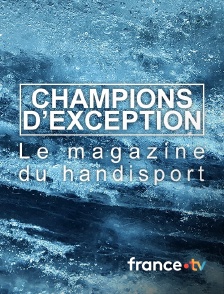 france.tv - Champions d'exception