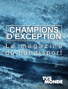 TV5MONDE - Champions d'exception