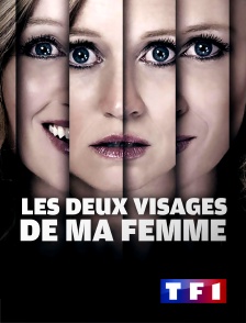 TF1 - Les deux visages de ma femme