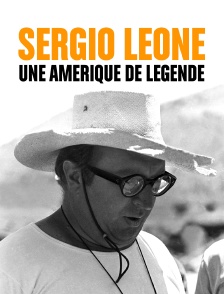 Sergio Leone, une Amérique de légende