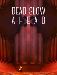 Dead slow ahead
