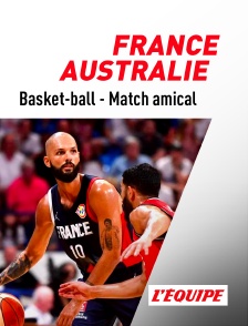 Basket-ball - Match amical international : France / Australie