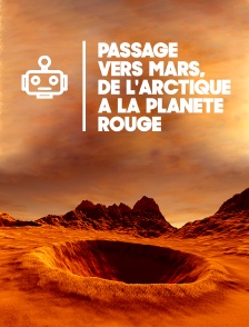 Passage vers Mars, de l'Arctique à la Planète Rouge