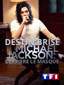 Destin brisé : Michael Jackson, derrière le masque