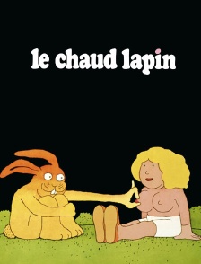 Le chaud lapin